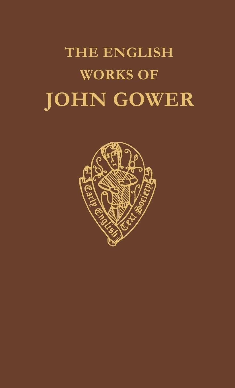 The English Works of John Gower: Vol. II Confessio Amantis V. 1971 - VIII, In Praise of Peace (Early English Text Society Extra, Band 82)