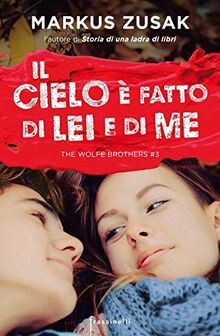 Il cielo è fatto di lei e di me. The Wolfe brothers