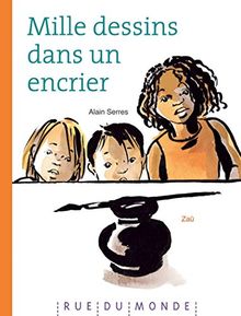 Mille dessins dans un encrier von Alain Serres | Buch | Zustand sehr gut