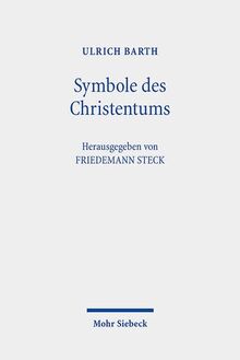 Symbole des Christentums: Berliner Dogmatikvorlesung