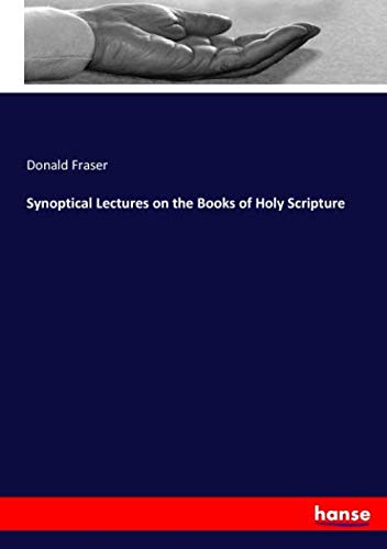 Synoptical Lectures on the Books of Holy Scripture