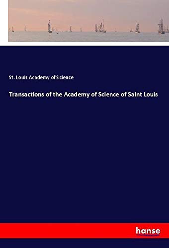 Transactions of the Academy of Science of Saint Louis