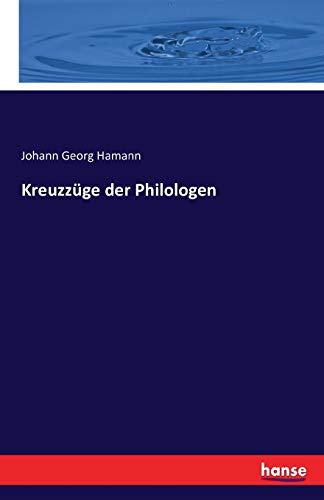 Hamann, Johann Georg Hamann Kreuzzüge Der Philologen