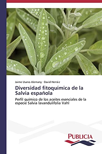 Diversidad fitoquímica de la Salvia española: Perfil químico de los aceites esenciales de la especie Salvia lavandulifolia Vahl