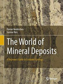 The World of Mineral Deposits: A Beginner's Guide to Economic Geology