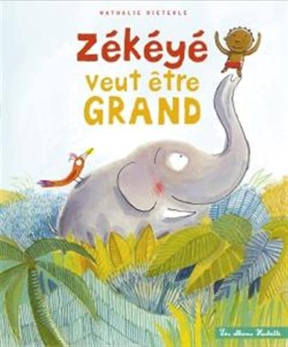Zékéyé Veut Devenir Grand
