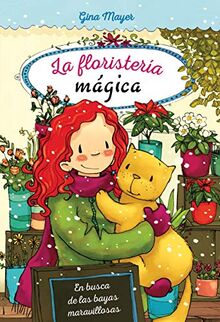 En busca de las bayas maravillosas (La floristería mágica)