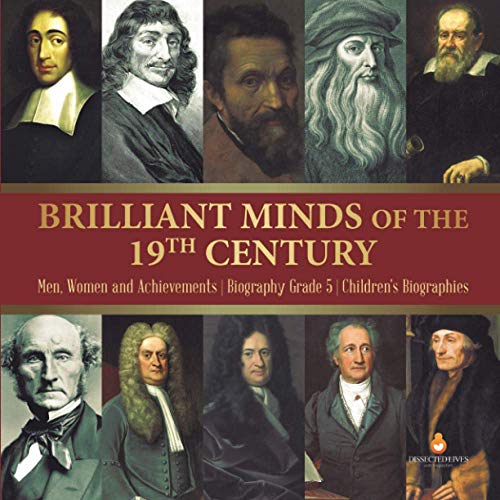 Brilliant Minds of the 19th Century | Men, Women and Achievements | Biography Grade 5 | Children's Biographies