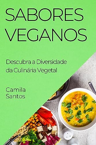 Sabores Veganos: Descubra a Diversidade da Culinária Vegetal