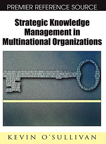 Strategic Knowledge Management in Multinational Organizations