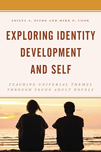 Exploring Identity Development and Self: Teaching Universal Themes Through Young Adult Novels
