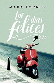 Los días felices (Autores Españoles e Iberoamericanos)