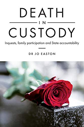 Death in Custody: Inquests, Family Participation and State Accountability