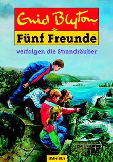 Fünf Freunde 14. Fünf Freunde verfolgen die Strandräuber.