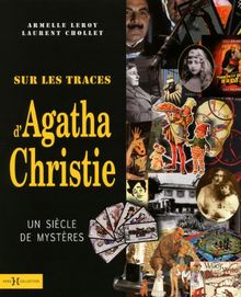 Sur les traces d'Agatha Christie : un siècle de mystères