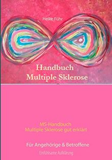 MS-Handbuch Multiple Sklerose gut erklärt  Für Angehörige & Betroffene