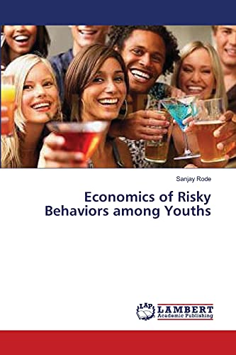 Economics of Risky Behaviors among Youths