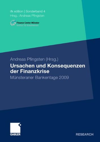 Ursachen und Konsequenzen der Finanzkrise: Münsteraner Bankentage 2009 (ifk edition) (German Edition)