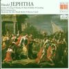 Händel - Jephta / Ainsley, George, Denley, Oelze, Köhler, Gooding, RIAS-Kammerchor, Akademie für Alte Musik Berlin, Creed