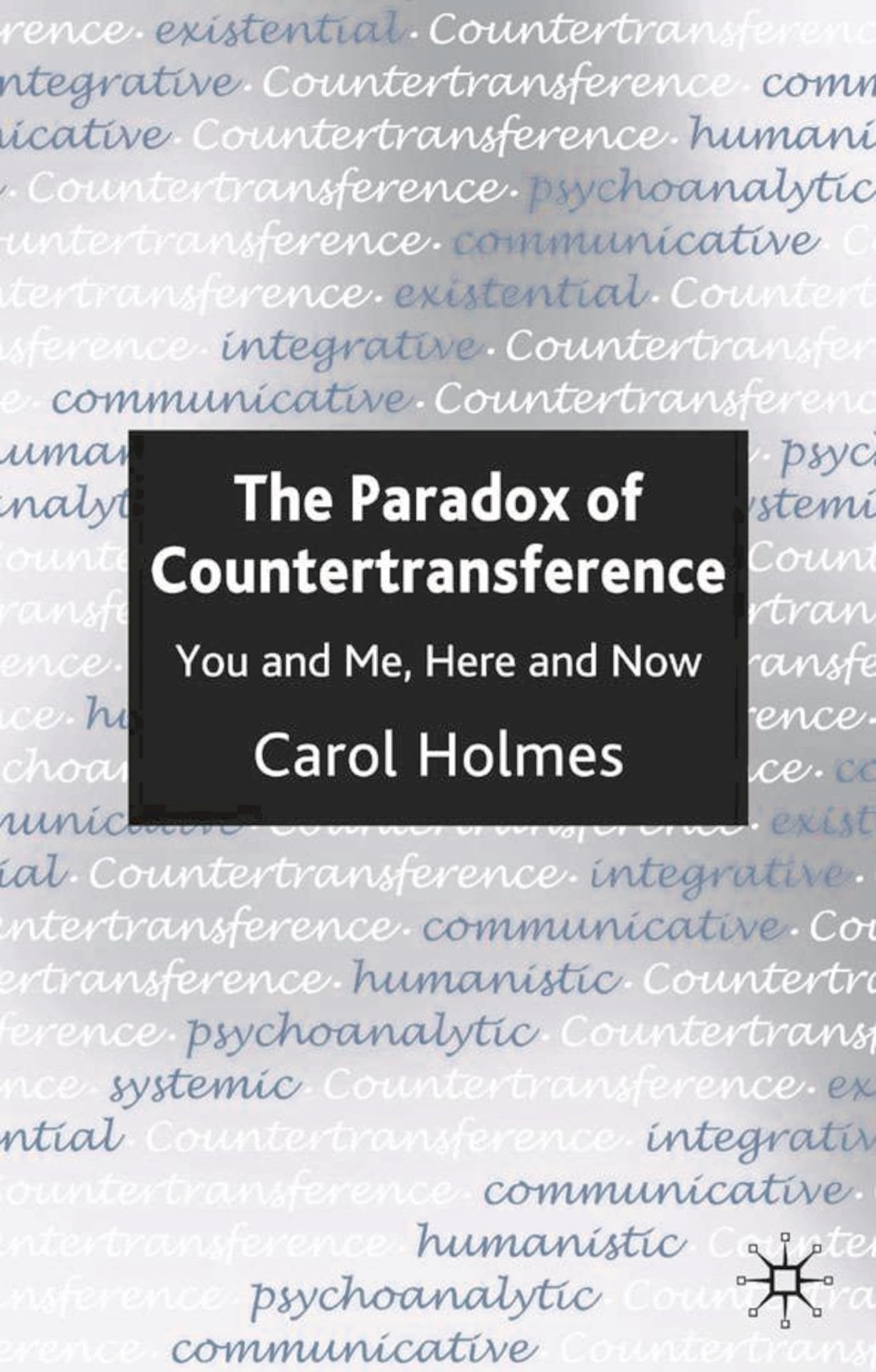The Paradox of Countertransference: You and Me, Here and Now