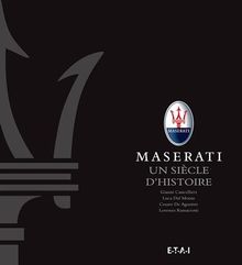 Maserati : un siècle d'histoire : le livre officiel
