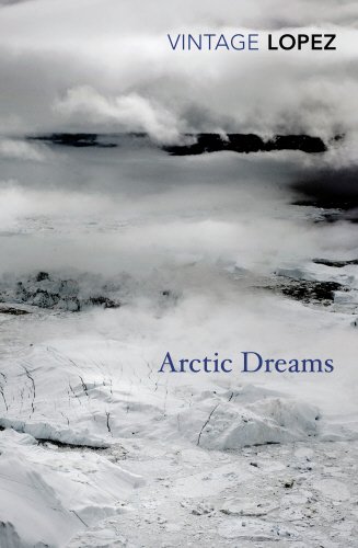 Lopez, Barry: Arctic Dreams