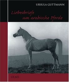Liebesbriefe um arabische Pferde von Ursula Guttmann  | Buch | Zustand sehr gut