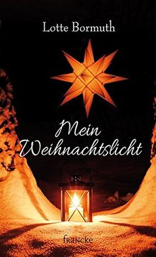 Mein Weihnachtslicht von Bormuth, Lotte | Buch | Zustand sehr gut