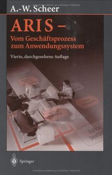 ARIS - Vom Geschäftsprozess zum Anwendungssystem