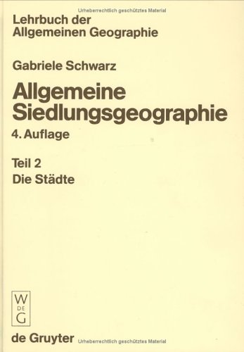 Lehrbuch der Allgemeinen Geographie, Bd.6/2, Allgemeine Siedlungsgeographie