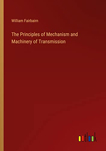 The Principles of Mechanism and Machinery of Transmission