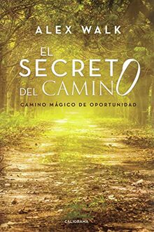 El secreto del camino: Camino mágico de oportunidad (Caligrama)