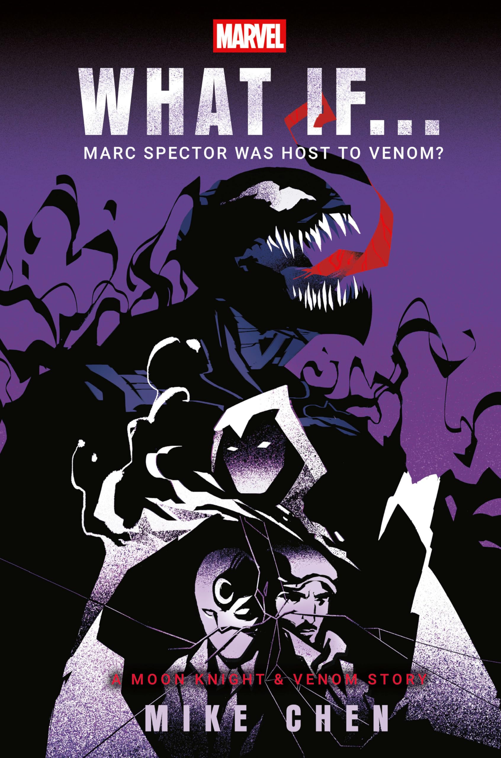 Marvel: What If . . . Marc Spector Was Host to Venom? (A Moon Knight & Venom Story) (Marvel What If . . . ?: Moon Knight & Venom Story, 3)
