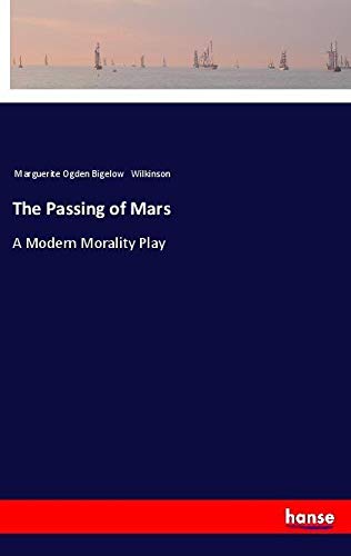 The Passing of Mars: A Modern Morality Play