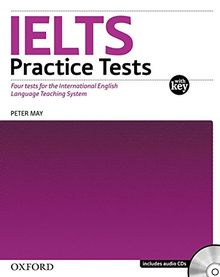 International English Language Testing System. Practice Tests. with explanatory key and Audio CDs (2) Pack (IELTS Preparation and Practice)