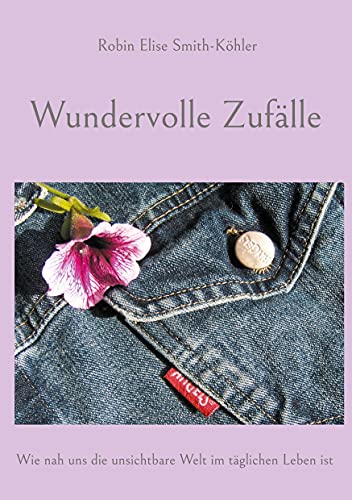 Wundervolle Zufälle: Wie nah uns die unsichtbare Welt im täglichen Leben ist