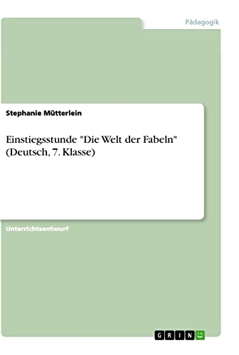 Einstiegsstunde Die Welt der Fabeln (Deutsch, 7. Klasse)