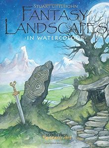 Fantasy Landscapes in Watercolour (Fantasy Art)