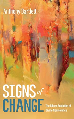 Signs of Change: The Bible's Evolution of Divine Nonviolence