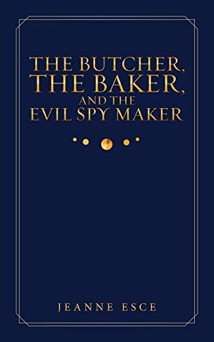 The Butcher, the Baker, and the Evil Spy Maker