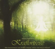 Kraftortreise - Soundtrack von "Wenn der Wald Spricht"