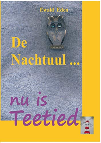 De Nachtuul: nu is Teetied (Die Nachteule)