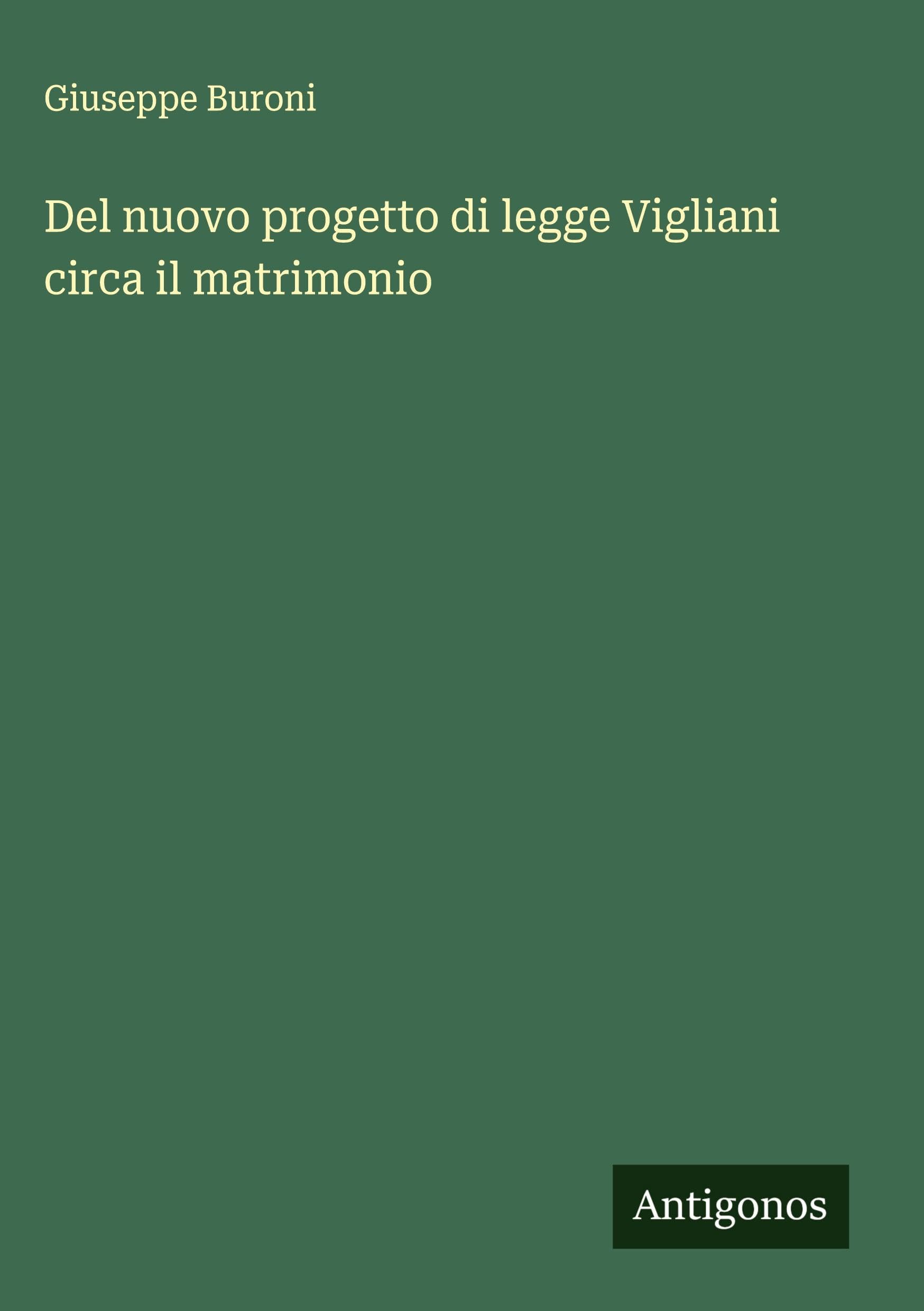 Del nuovo progetto di legge Vigliani circa il matrimonio