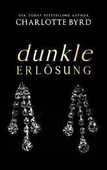 Dunkle Erlösung (Dunkle Absichten, Band 2)