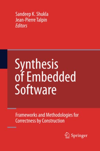 Synthesis of Embedded Software: Frameworks and Methodologies for Correctness by Construction