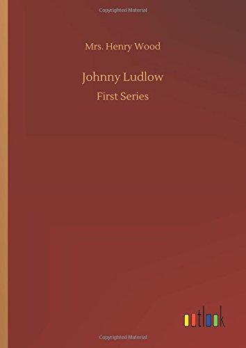 Johnny Ludlow: First Series