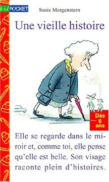 Une vieille histoire (Kid 6/8 Ans)
