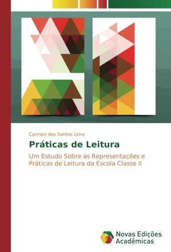 Práticas de Leitura: Um Estudo Sobre as Representações e Práticas de Leitura da Escola Classe II