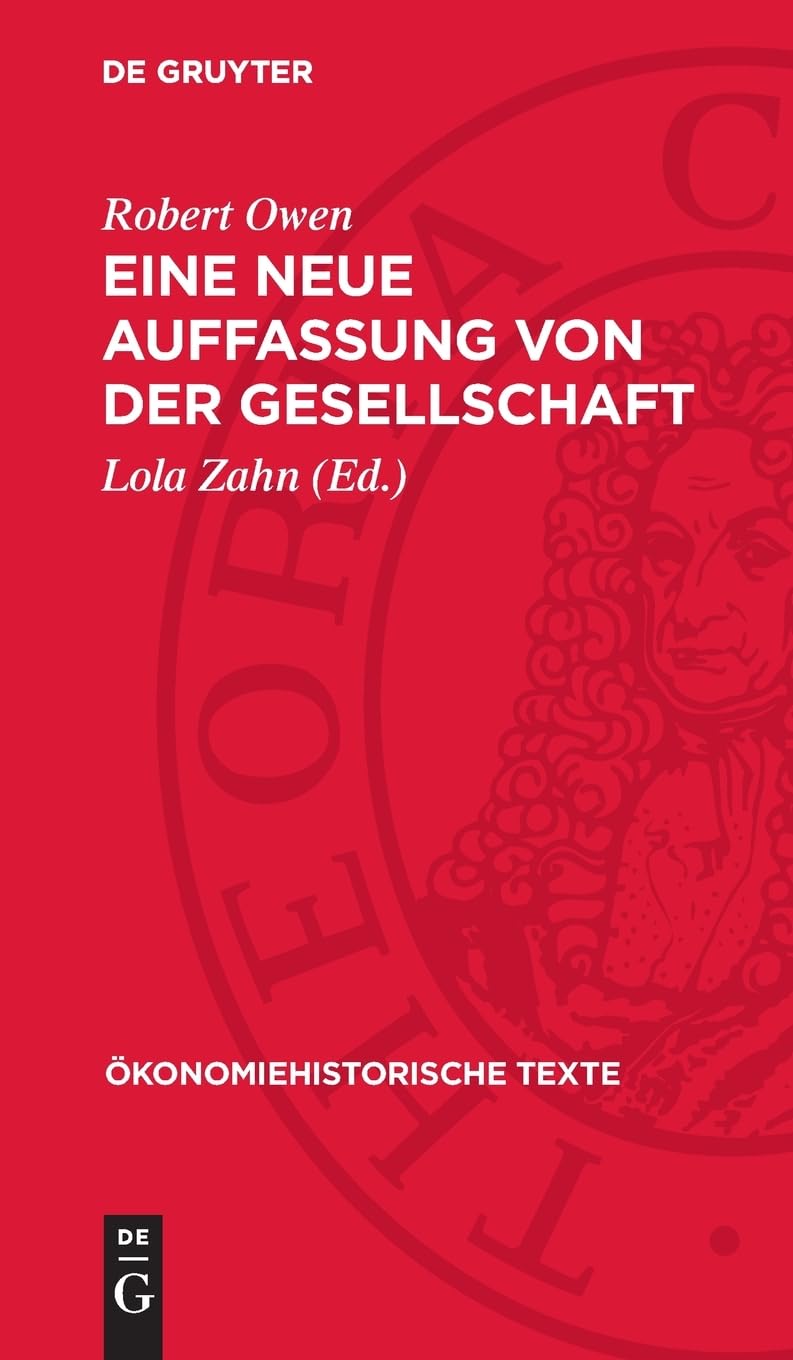 Eine neue Auffassung von der Gesellschaft: Ausgewählte Texte (Ökonomiehistorische Texte)