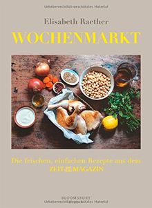 Wochenmarkt: Die frischen, einfachen Rezepte aus dem ZEIT-MAGAZIN